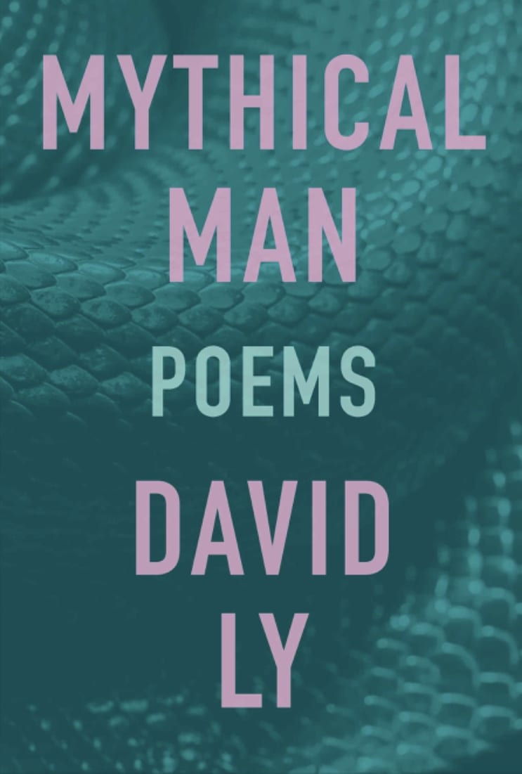 The cover fo MYTHICAL MAN, a poetry book by David Ly