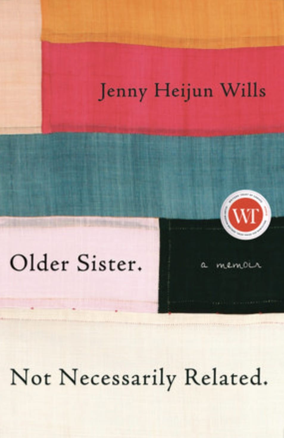 The cover for Jenny Heijun Wills' memoir, OLDER SISTER, NOT NECESSARILY RELATED