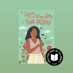 Book cover of The Signs and Wonders of Tuna Rashad by Natasha Deen with the FOLD Kids Book-of-the-Month badge