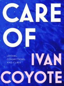 The cover for Ivan Coyote's memoir, CARE OF.