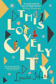 Cover for Louise Hare's novel THIS LOVELY CITY, showing graphics of people dancing against a teal background.