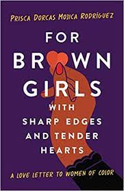 The cover for For Brown Girls with Sharp Edges and Tender Hearts, a novel by Priscilla Dorcas Mojia Rodriguez