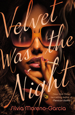 The cover for Silvia Moreno-Garcia's novel VELVET WAS THE NIGHT