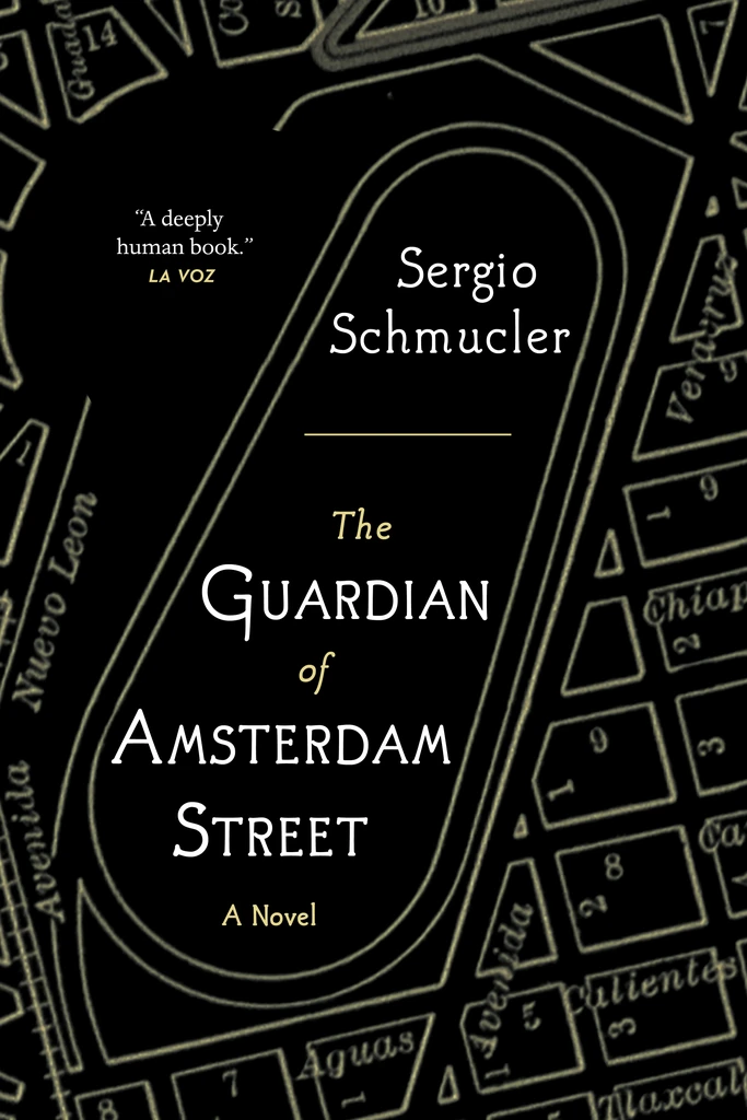 The cover for Sergio Schmucler's novel The Guardian of Amsterdam Street