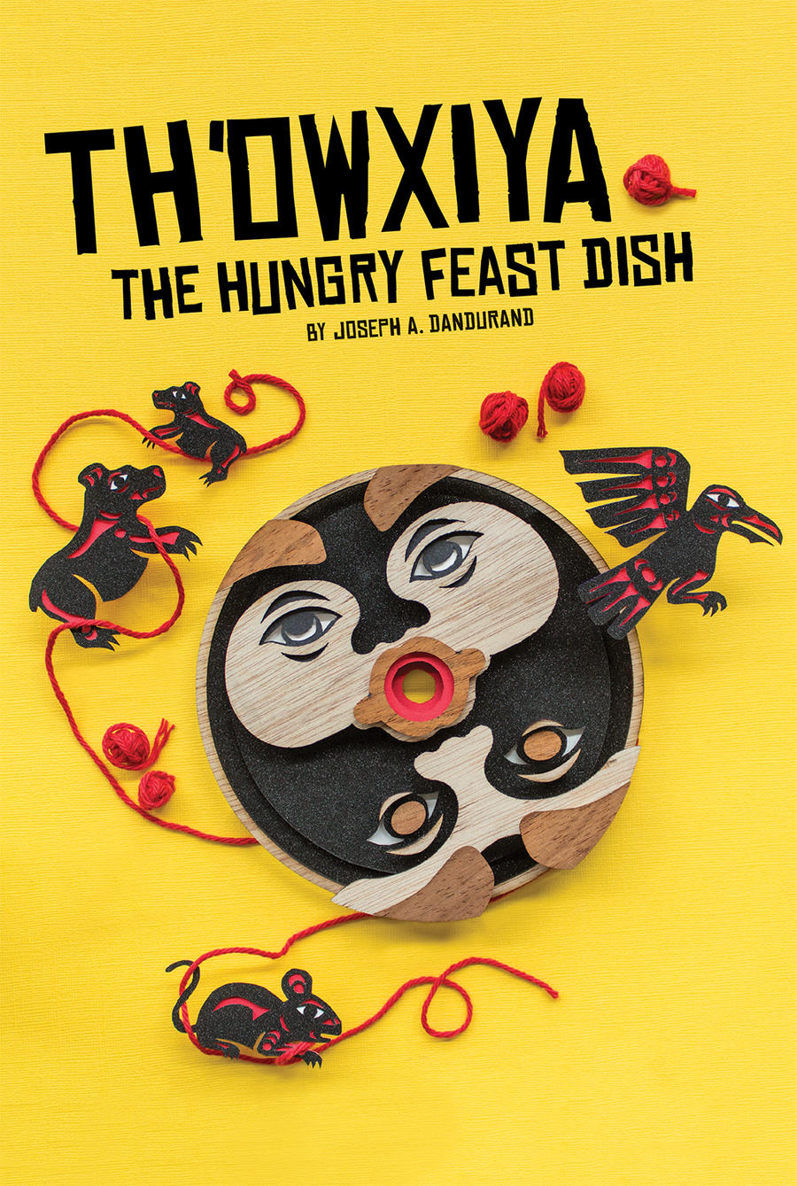 The cover for Joseph A. Dandurand's play, The Hungry Feast Dish, showing animals and a totem face against a yellow background.