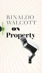 Cover image for On Property, by Rinaldo Walcott, showcasing a surveillance camera against a cream-coloured background.