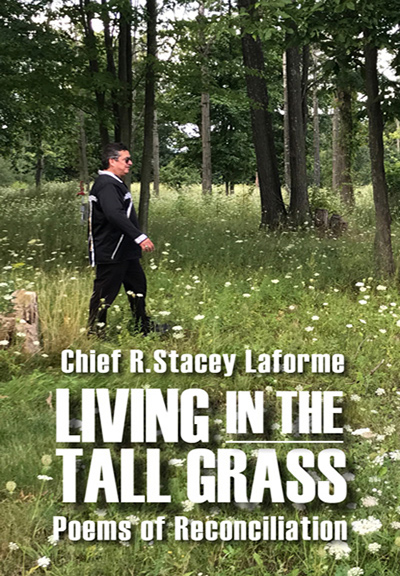 COver photo for the poetry collection LIVING IN THE TALL GRASS, by R. Stacey Laforme, showing an Indigenous man walking through a grass-filled field.