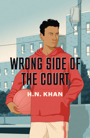 Cover for the novel WRONG SIDE OF THE COURT, by HN Khan, showcasing an illustrated figure of a young Indian man with show black hair, wearing a red hoodie and holding a basketball against his side.