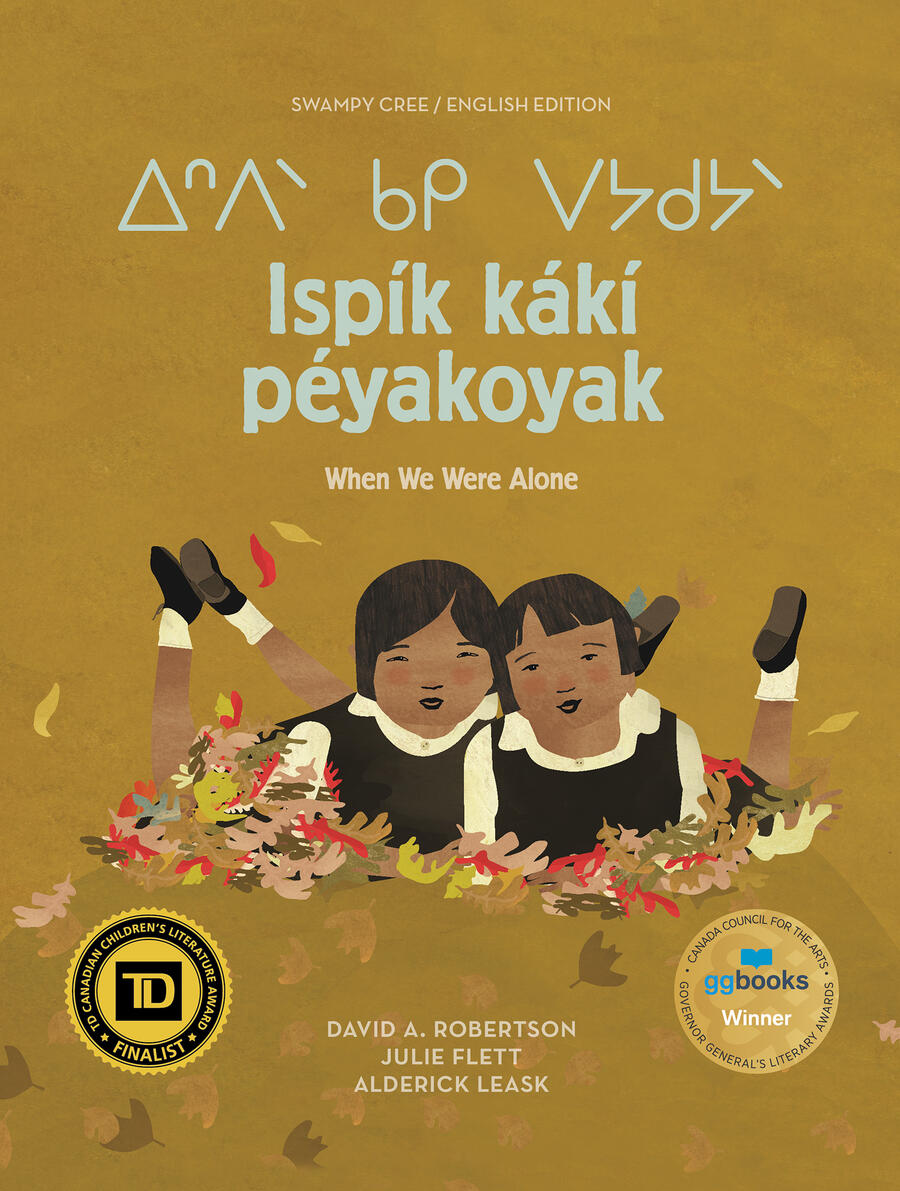 Book cover of Ispík kákí péyakoyak When We Were Alone featuring two little indigenous girls