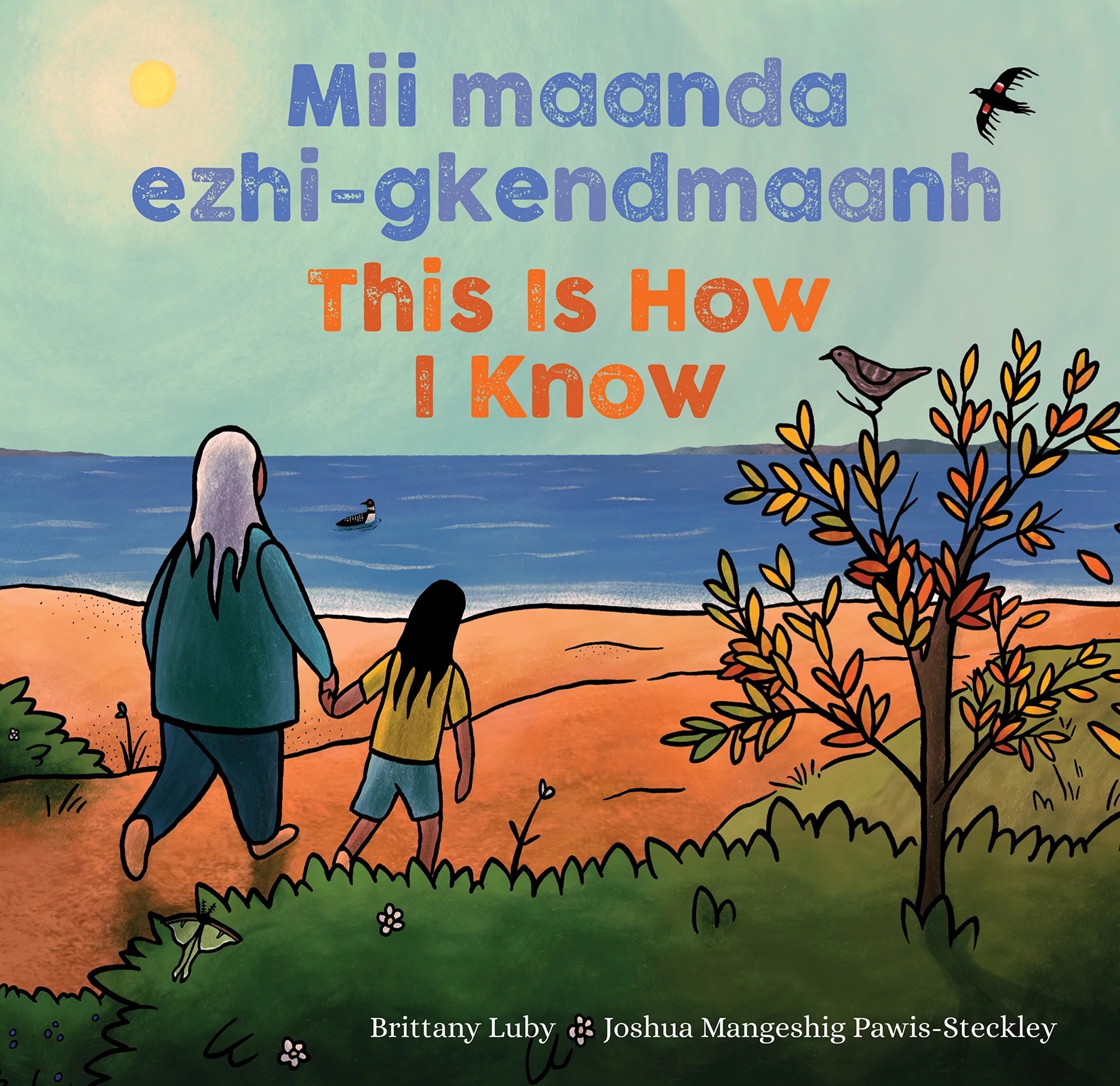 Book cover of Mii maanda ezhi-gkendmaanh / This Is How I Know featuring an elder and their grandchild walking in nature
