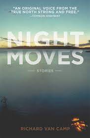 Cover for the short story collection NIGHT MOVES by Richard Van Camp