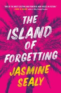 Cover image for Jasmine Sealy's novel THE ISLAND OF FORGETTING, showing white text against a bright pink background.