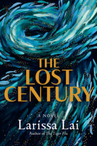 Cover art for THE LOST CENTURY by Larissa Lai, showing swirling dark and light blue splashes in a vortex wave pattern.