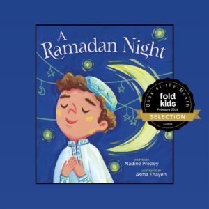 A graphic of A Ramadan Night book cover by Nadine Presley and Asma Enayeh with the FOLD Kids Book-of-the-Month badge
